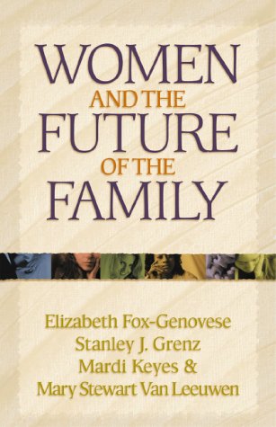 Imagen de archivo de Women and the Future of the Family (Kuyper Lecture Series) a la venta por BooksRun