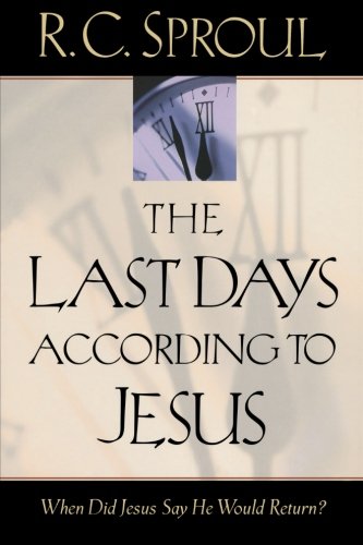 Stock image for The Last Days according to Jesus: When Did Jesus Say He Would Return? for sale by BooksRun