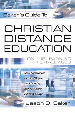 Beispielbild fr Bakers Guide to Christian Distance Education: Online Learning for All Ages zum Verkauf von SecondSale