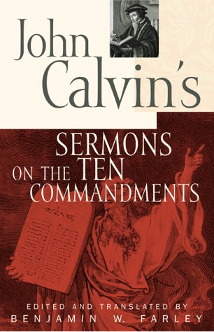 Stock image for John Calvin's Sermons on the Ten Commandments for sale by Windows Booksellers