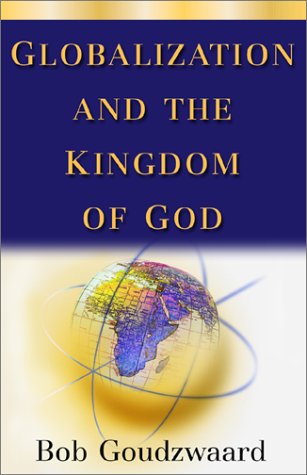 Beispielbild fr Globalization and the Kingdom of God (The Kuyper Lecture Series) zum Verkauf von SecondSale