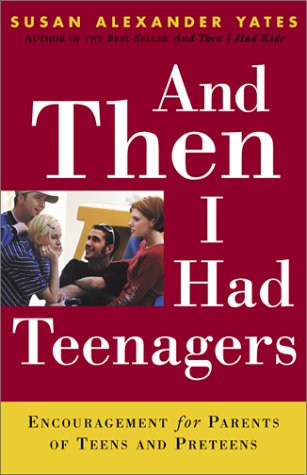 Stock image for And Then I Had Teenagers: Encouragement for Parents of Teens and Preteens for sale by Reliant Bookstore