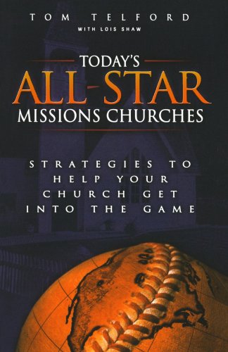 Beispielbild fr Today's All-Star Missions Churches: Strategies to Help Your Church Get Into the Game zum Verkauf von Wonder Book