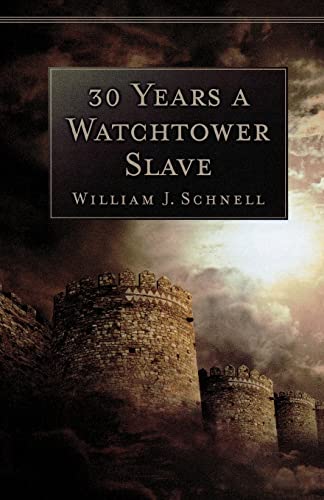 Stock image for Thirty Years a Watchtower Slave for sale by Blackwell's