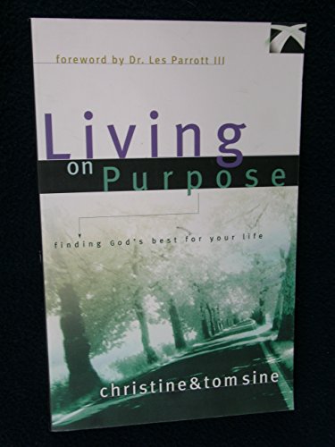 Stock image for Living on Purpose: Finding God's Best for Your Life for sale by Your Online Bookstore