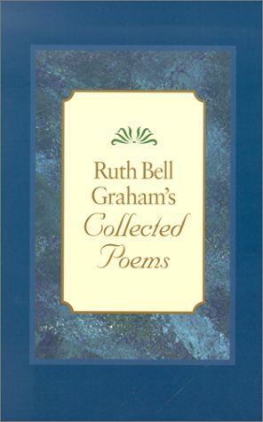 Ruth Bell Graham's Collected Poems (9780801063909) by Graham, Ruth Bell