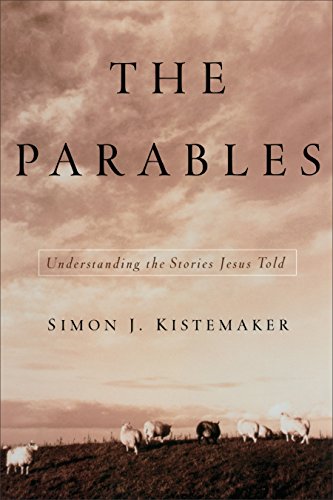 9780801063916: The Parables: Understanding the Stories Jesus Told