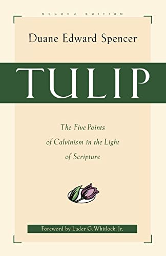 9780801063930: Tulip: The Five Points of Calvinism in the Light of Scripture