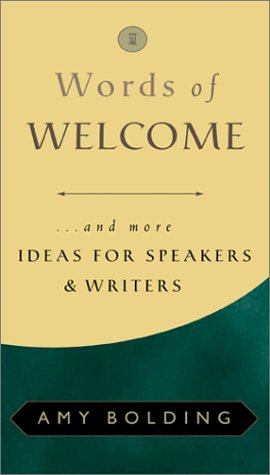 Stock image for Words of Welcome : And More Ideas for Speakers and Writers for sale by Better World Books