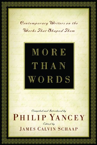 More Than Words: Contemporary Writers on the Works That Shaped Them