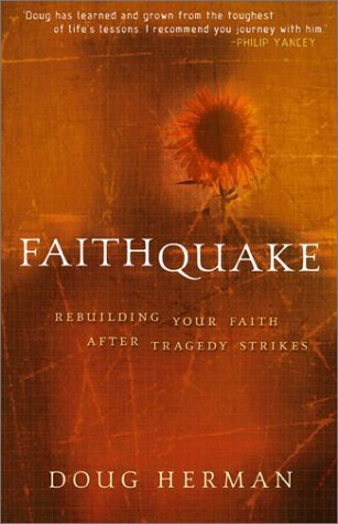 Stock image for Faithquake: Rebuilding Your Faith After Tragedy Strikes for sale by SecondSale