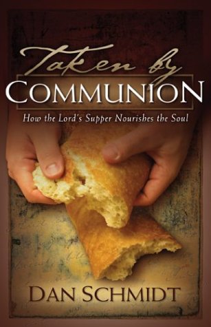 9780801064555: Taken by Communion: How the Lord's Supper Nourishes the Soul