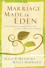 9780801064654: Marriage Made in Eden: A Pre-Modern Perspective for a Post-Christian World