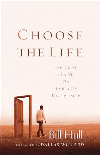 Beispielbild fr Choose the Life: Exploring a Faith that Embraces Discipleship zum Verkauf von SecondSale