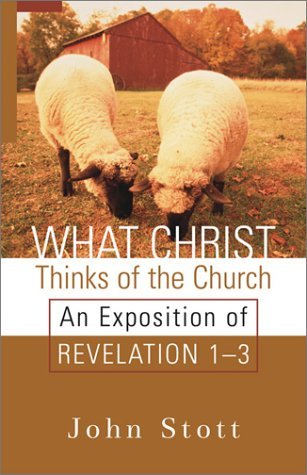 9780801064715: What Christ Thinks of the Church: An Exposition of Revelation 1-3