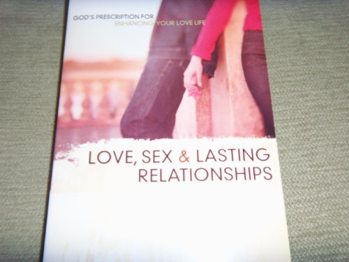 9780801064753: Love, Sex, and Lasting Relationships