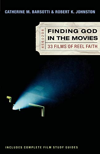 Beispielbild fr Finding God in the Movies: 33 Films of Reel Faith zum Verkauf von Wonder Book