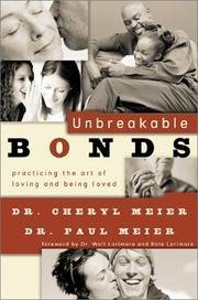 Stock image for Unbreakable Bonds: Practicing the Art of Loving and Being Loved for sale by SecondSale