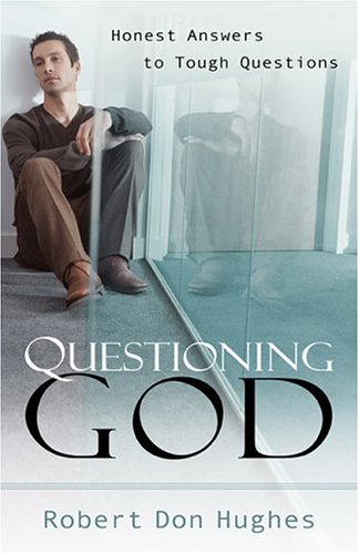 Beispielbild fr Questioning God: Honest Answers to Tough Questions zum Verkauf von Wonder Book