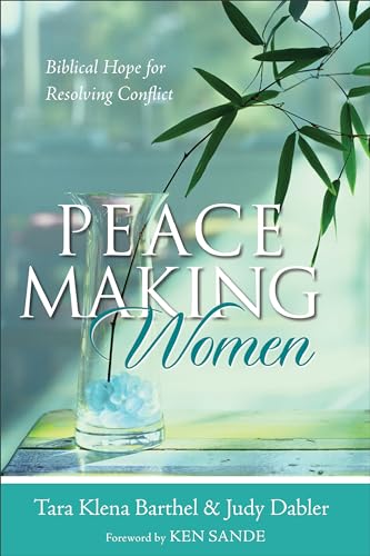 Imagen de archivo de Peacemaking Women: Biblical Hope for Resolving Conflict a la venta por ZBK Books