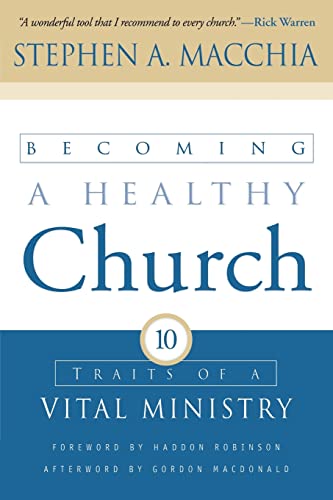9780801065033: Becoming a Healthy Church: Ten Traits of a Vital Ministry