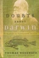 Imagen de archivo de Doubts about Darwin : A History of Intelligent Design a la venta por Better World Books: West