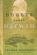 Doubts about Darwin: A History of Intelligent Design