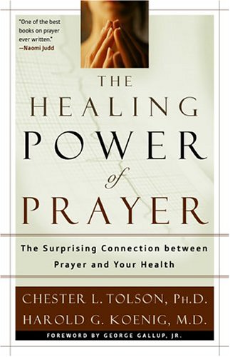 Beispielbild fr The Healing Power of Prayer: The Surprising Connection Between Prayer and Your Health zum Verkauf von ThriftBooks-Atlanta