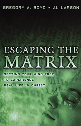 Beispielbild fr Escaping the Matrix: Setting Your Mind Free to Experience Real Life in Christ zum Verkauf von Orion Tech