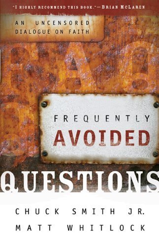 Stock image for Frequently Avoided Questions : An Uncensored Dialogue on Faith for sale by Better World Books