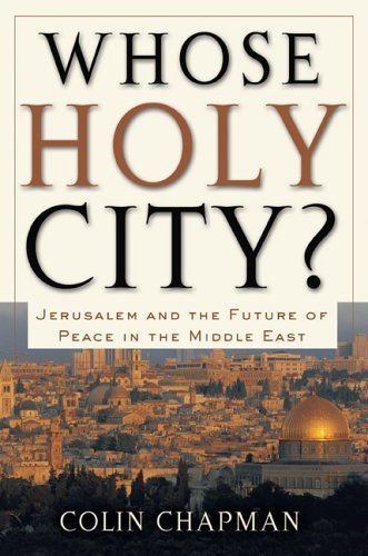 Stock image for Whose Holy City?: Jerusalem and the Future of Peace in the Middle East for sale by Wonder Book