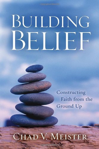 Stock image for Building Belief: Constructing Faith from the Ground Up for sale by RiLaoghaire