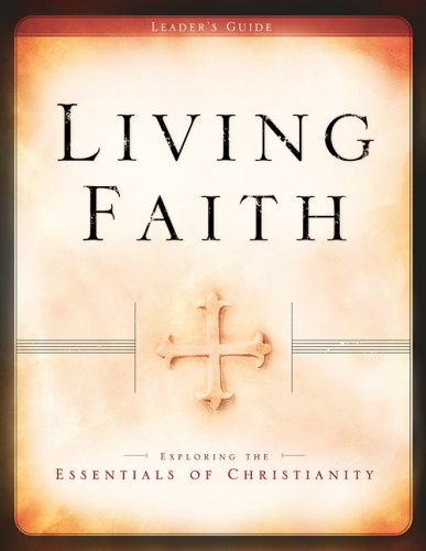 Beispielbild fr Living Faith Leader's Guide: Exploring the Essentials of Christianity zum Verkauf von Christian Book Store