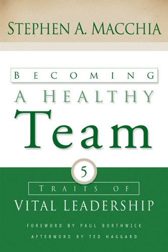 Beispielbild fr Becoming a Healthy Team : Five Traits of Vital Leadership zum Verkauf von Better World Books