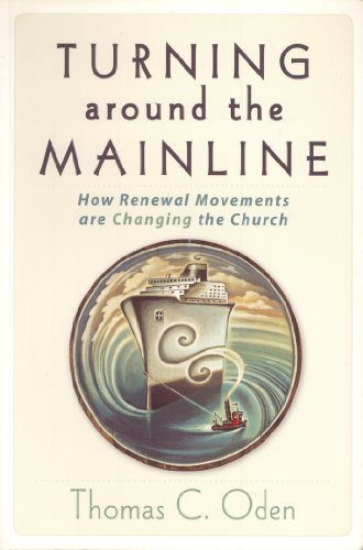 Imagen de archivo de Turning Around the Mainline: How Renewal Movements Are Changing the Church a la venta por BooksRun