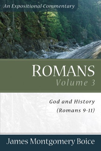 9780801065835: Romans: God and History (Romans 9-11) v. 3 (Expositional Commentary)