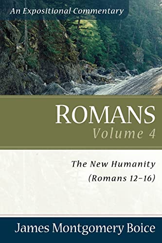 Stock image for Romans: The New Humanity (Romans 12-16) (Expositional Commentary) for sale by Kennys Bookshop and Art Galleries Ltd.
