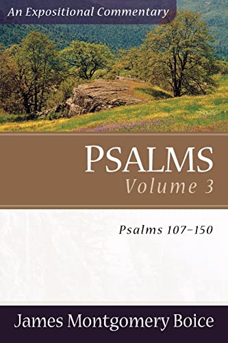 Stock image for Psalms: Psalms 107-150 v. 3 (Expositional Commentary) for sale by Kennys Bookstore