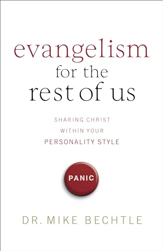 Stock image for Evangelism for the Rest of Us: Sharing Christ Within Your Personality Style for sale by Your Online Bookstore