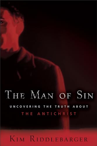 Imagen de archivo de The Man of Sin: Uncovering The Truth About The Antichrist a la venta por Half Price Books Inc.