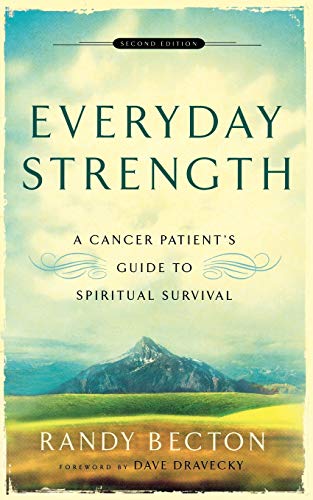 9780801066290: Everyday Strength – A Cancer Patient`s Guide to Spiritual Survival
