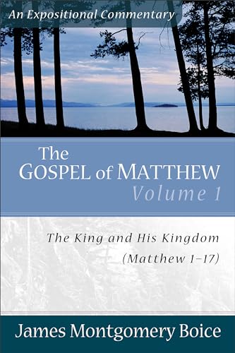 9780801066436: Gospel of Matthew, The: The King and His Kingdom, Matthew 117 (Expositional Commentary)