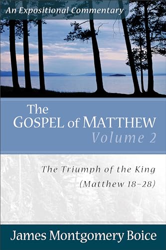 Beispielbild fr The Gospel of Matthew: The Triumph of the King, Matthew 18-28 (Expositional Commentary) zum Verkauf von Goodwill Books