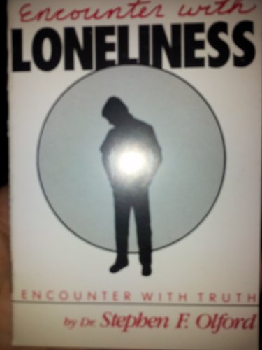 Encounter with loneliness, encounter with truth (9780801066719) by Olford, Stephen F