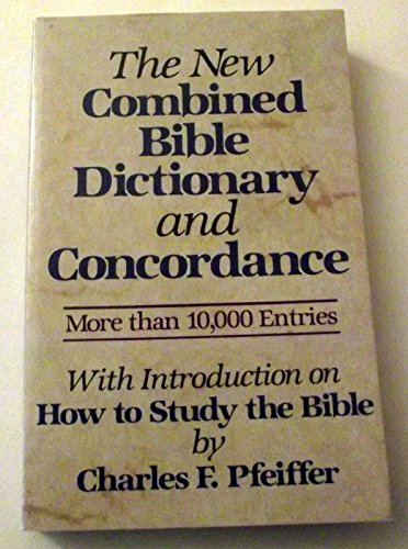 Beispielbild fr The New Combined Bible Dictionary and Concordance zum Verkauf von Wonder Book