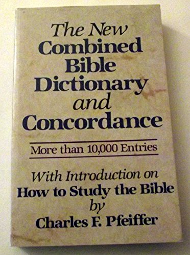 Stock image for The New Combined Bible Dictionary and Concordance for sale by Wonder Book