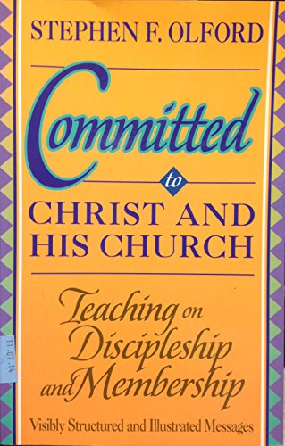 9780801067174: Committed to Christ and His Church: Preaching on Discipleship and Membership
