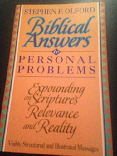 Beispielbild fr Biblical Answers to Personal Problems: Expounding on Scripture's Relevance and Reality (Stephen F. Olford biblical preaching library) zum Verkauf von SecondSale