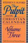 Stock image for The Pulpit and the Christian Calendar 3 (Pulpit & the Christian Calendar) for sale by Wonder Book