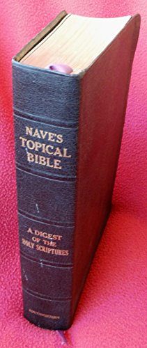 Beispielbild fr Nave's Topical Bible: A Digest of the Holy Scriptures zum Verkauf von Norbert Kretschmann